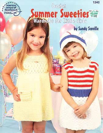 Crochet Summer Sweeties - Wardrobe for Little Girls